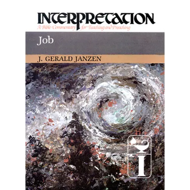 Job: Interpretation: A Bible Commentary for Teaching and Preaching