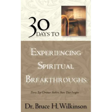 30 Days to Experiencing Spiritual Breakthroughs