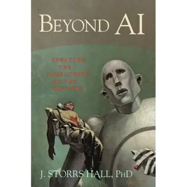 Beyond AI: Creating the Conscience of the Machine