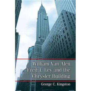 William Van Alen, Fred T. Ley and the Chrysler Building