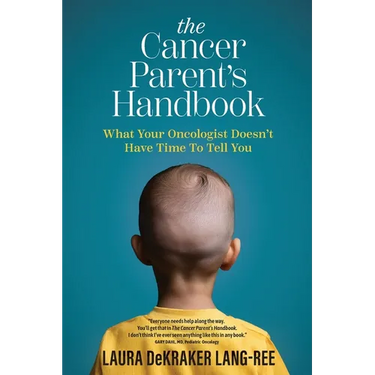 The Cancer Parent's Handbook