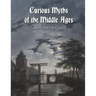 Curious Myths of the Middle Ages