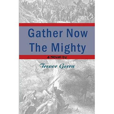 Gather Now the Mighty