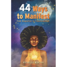 44 Ways to Manifest: From Stagnation to Transformation