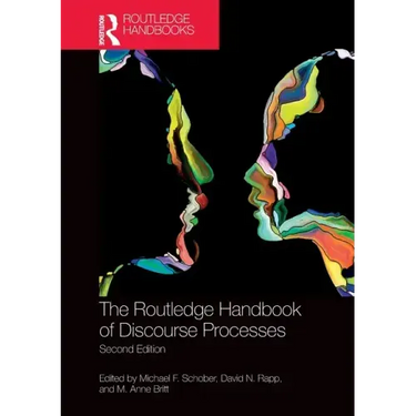The Routledge Handbook of Discourse Processes: Second Edition