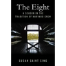 The Eight: A Season in the Tradition of Harvard Crew