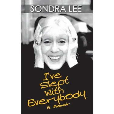 I've Slept with Everybody: A Memoir