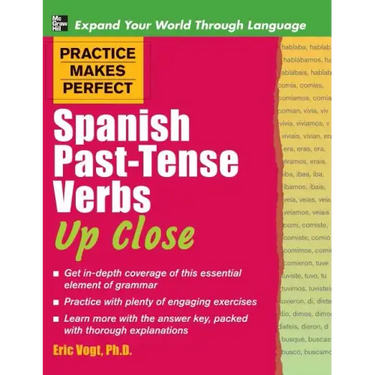 Practice Makes Perfect Spanish Past-Tense Verbs Up Close