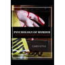 Psychology of Murder: The traits we share with killers