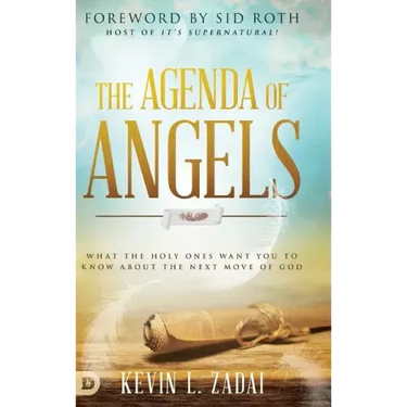 The Agenda of Angels: What the Holy Ones Want You to Know About the Next Move of God