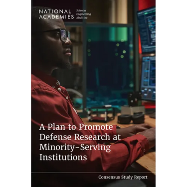 A Plan to Promote Defense Research at Minority-Serving Institutions