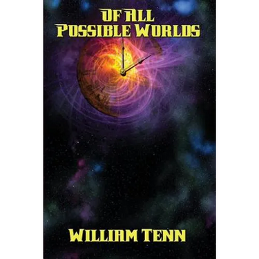 Of All Possible Worlds: A Positronic Book