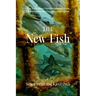 The New Fish: The Truth about Farmed Salmon and the Consequences We Can No Longer Ignore