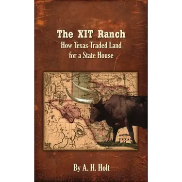 The XIT Ranch: How Texas Traded Land For a State House