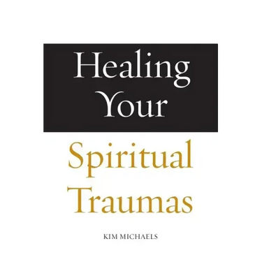 Healing Your Spiritual Traumas