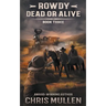 Rowdy: Dead or Alive