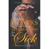 Prophetic Prayers and Strategic Declarations for the Sick