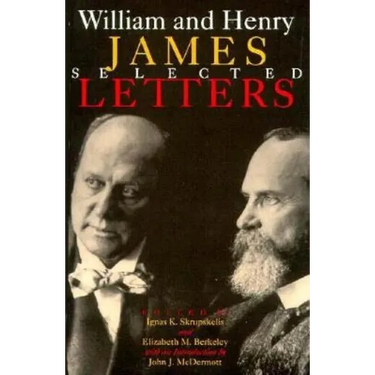 William and Henry James: Selected Letters