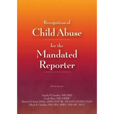 Recognition of Child Abuse for the Mandated Reporter
