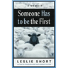 Someone Has to Be the First