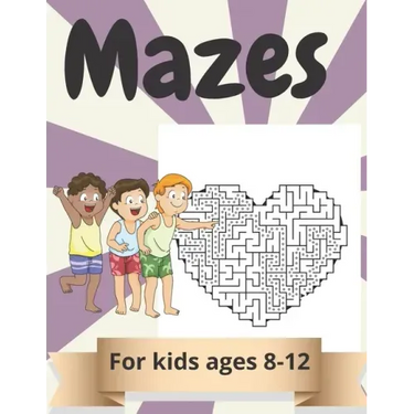 Mazes for kids Ages 8-12: Amazing Maze Activity Book for Kids.Good Activities for Children Traveling.