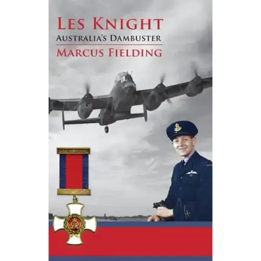 Les Knight: Australia's Dambuster
