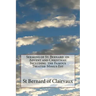 Sermons of St. Bernard on Advent and Christmas: Including the Famous Treatise Missus Est
