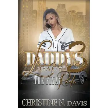 Daddy's Legacy 3: The Final Ride
