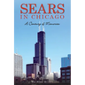 Sears in Chicago: A Century of Memories