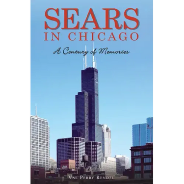 Sears in Chicago: A Century of Memories