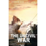 The Uncivil War
