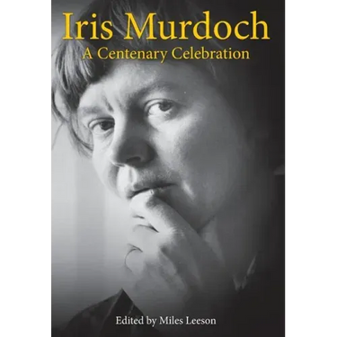 Iris Murdoch: A Centenary Celebration