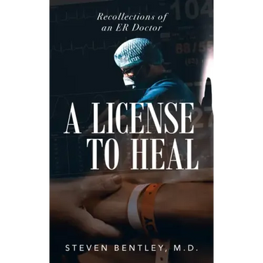 A License to Heal: Recollections of an ER Doctor