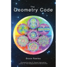 The Geometry Code: Universal Symbolic Mirrors of Natural Laws Within Us; Friendly Reminders of Inclusion to Forgive the Dreamer of Separation