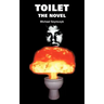 Toilet: The Novel