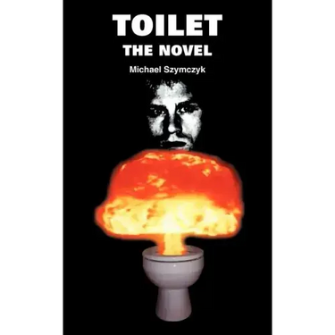 Toilet: The Novel
