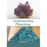 Understanding Mineralogy