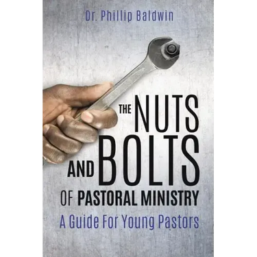 The Nuts And Bolts Of Pastoral Ministry