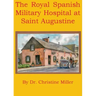 The Royal Spanish Military Hospital at Saint Augustine