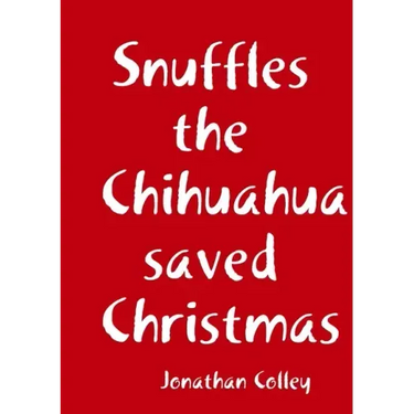 Snuffles the Chihuahua saved Christmas