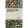 Bells, Wells, Stones, and Dragons in Wales (Folklore History Series)