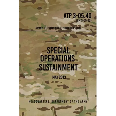 ATP 3-05.40 Special Operations Sustainment: May 2013