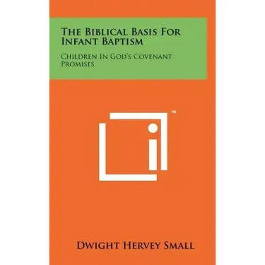The Biblical Basis for Infant Baptism: Children in God's Covenant Promises