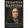Primitive Baptism and Therein Infant's and Parent's Rights