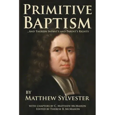 Primitive Baptism and Therein Infant's and Parent's Rights