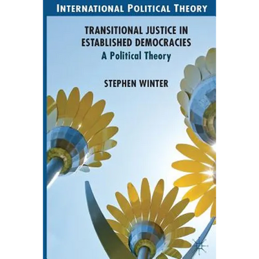 Transitional Justice in Established Democracies: A Political Theory