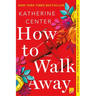 How to Walk Away