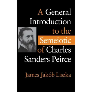 A General Introduction to the Semiotic of Charles Sanders Peirce