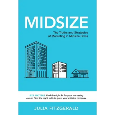Midsize: The Truths and Strategies of Marketing in Midsize Firms