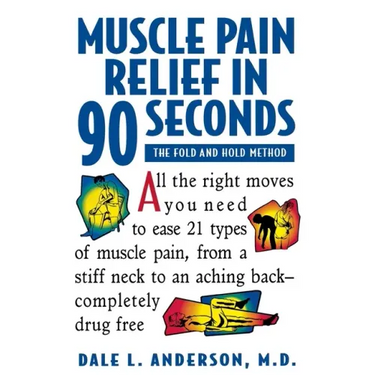 Muscle Pain Relief in 90 Seconds: The Fold and Hold Method